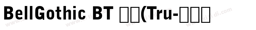 BellGothic BT 常规(Tru字体转换